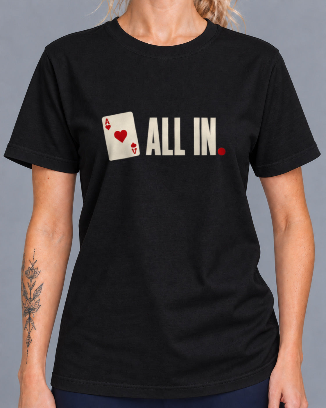 ALL IN T-Shirt