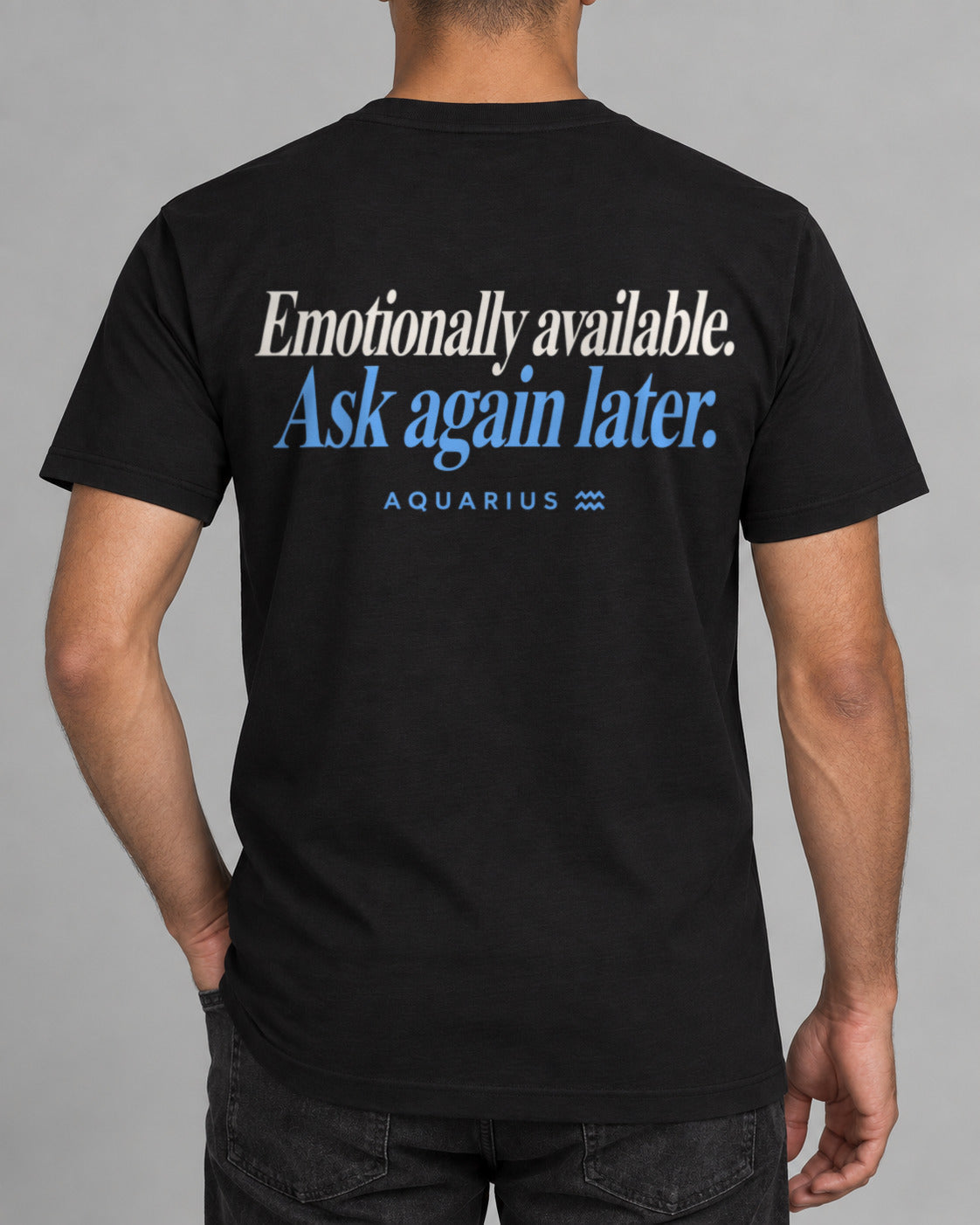 Aquarius T-Shirt Ask again later