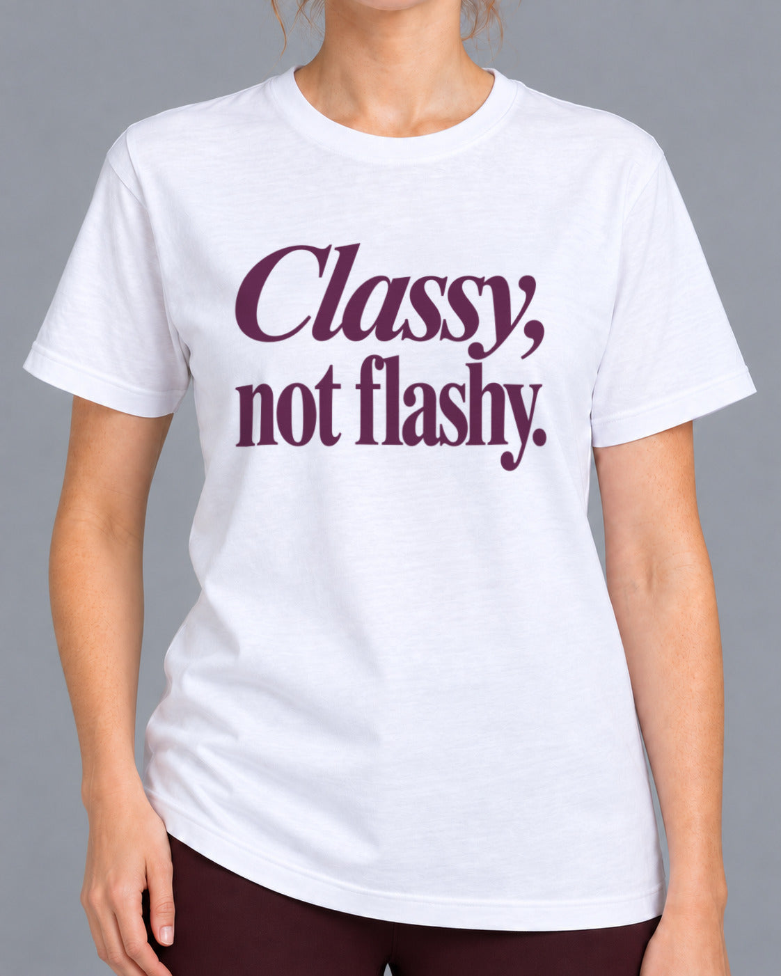 Tricou Classy not Flashy