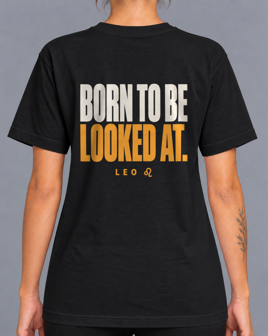 T-Shirt Leo Born to be looked at