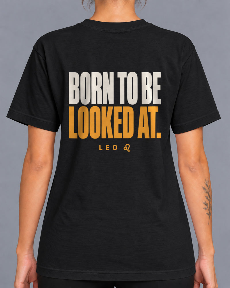 Leo "Born to be looked at" T-shirt-1
