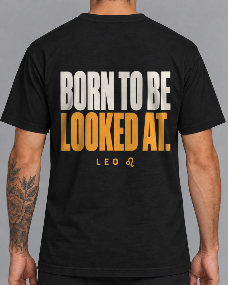 Leo "Born to be looked at" T-shirt-2