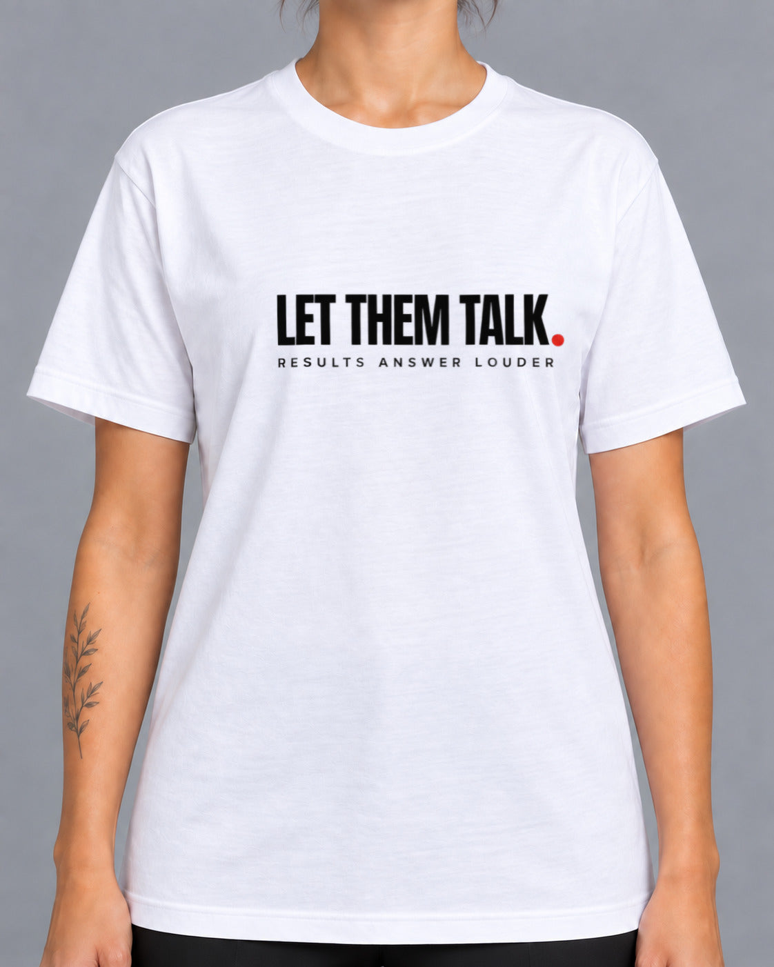 T-Shirt LET THEM TALK
