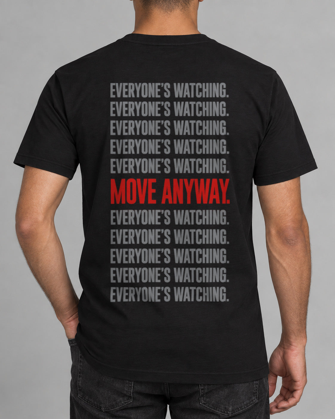MOVE ANYWAY T-Shirt