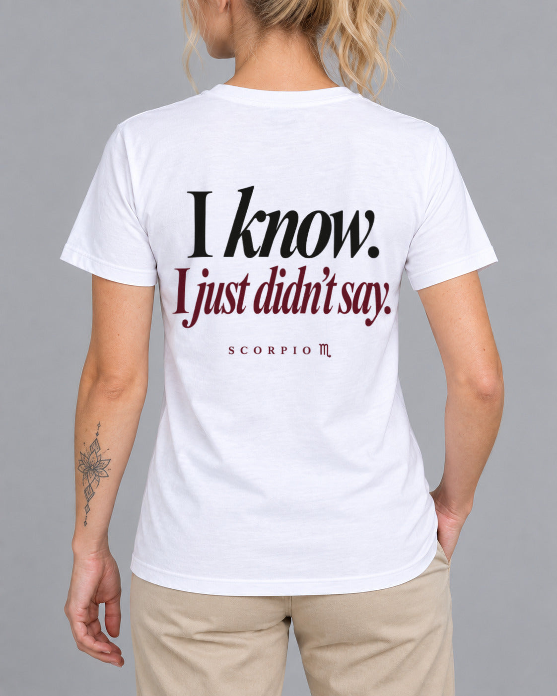 Scorpio T-Shirt I know