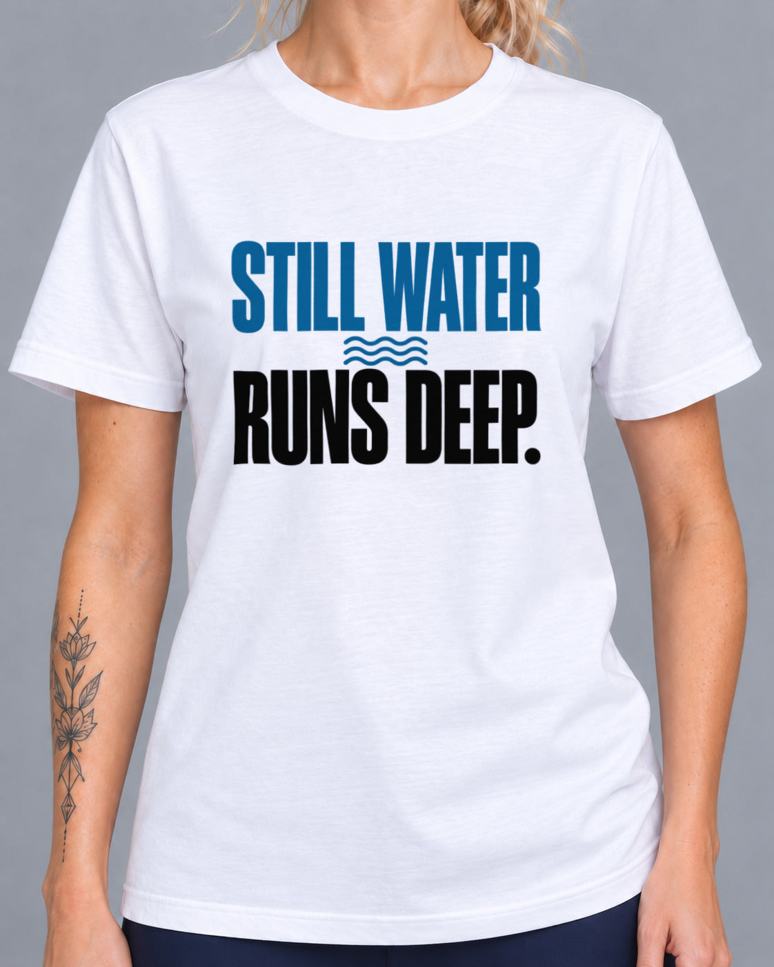 Tricou Still Water Runs Deep-1