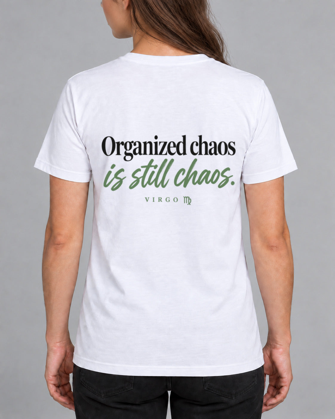 T-Shirt Virgo Organized chaos